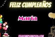 Feliz Cumpleanos Maria 220x150 - Feliz Cumpleanos María
