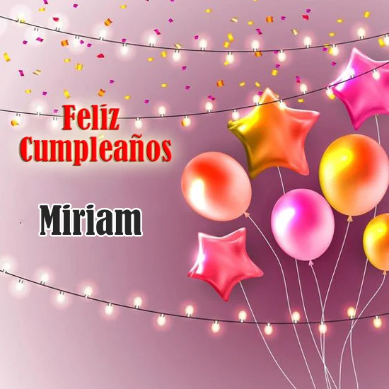 Feliz Cumpleanos Miriam 1 - Feliz Cumpleaños Miriam