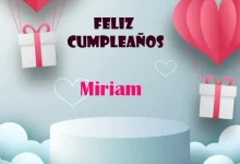 Feliz Cumpleanos Miriam 220x150 - Feliz Cumpleaños Miriam