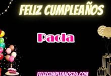 Feliz Cumpleanos Paola 220x150 - Feliz Cumpleanos Paola