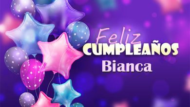 Feliz Cumpleanos Bianca Tarjetas De Felicitaciones E Imagenes 390x220 - Feliz Cumpleaños Bianca. Tarjetas De Felicitaciones E Imágenes