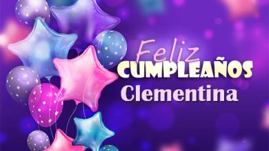 Feliz Cumpleanos Clementina Tarjetas De Felicitaciones E Imagenes 390x220 - Feliz Cumpleaños Clementina. Tarjetas De Felicitaciones E Imágenes