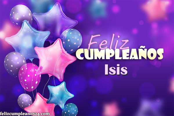 Feliz Cumpleanos Isis Tarjetas De Felicitaciones E Imagenes - Feliz Cumpleaños Isis Tarjetas De Felicitaciones E Imágenes