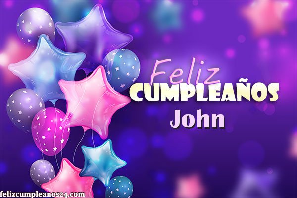 Feliz Cumpleanos John Tarjetas De Felicitaciones E Imagenes - Feliz Cumpleaños John. Tarjetas De Felicitaciones E Imágenes
