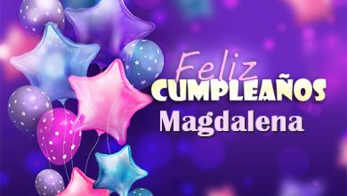 Feliz Cumpleanos Magdalena Tarjetas De Felicitaciones E Imagenes 390x220 - Feliz Cumpleaños Magdalena. Tarjetas De Felicitaciones E Imágenes