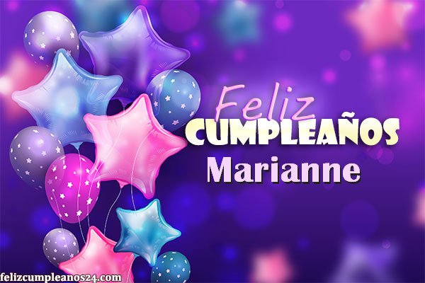 Feliz Cumpleanos Marianne Tarjetas De Felicitaciones E Imagenes - Feliz Cumpleaños Marianne. Tarjetas De Felicitaciones E Imágenes