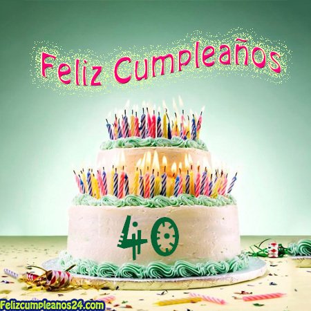 pastel de cumpleanos para 40 anos - feliz cumpleaños 40 años felicidades